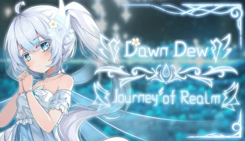 Journey of Realm: Dawn Dew