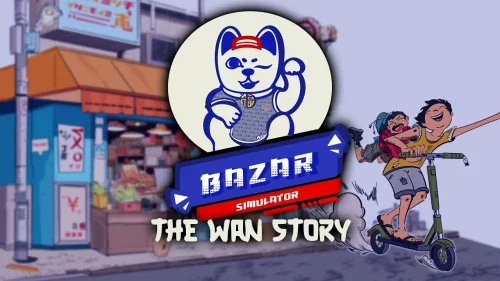 Bazar Simulator: The Wan Story