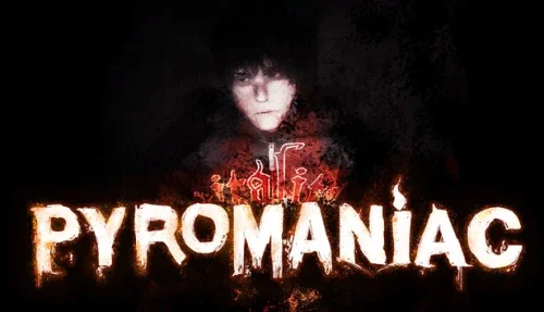 Pyromaniac