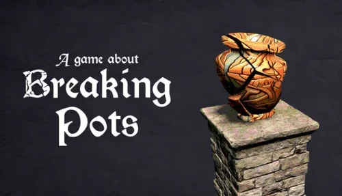 A Game About Breaking Pots