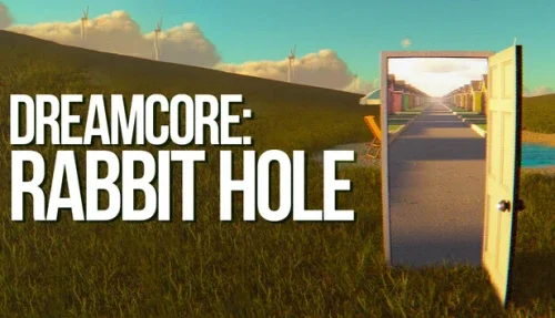 Dreamcore: Rabbit Hole