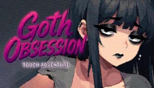 Goth Obsession: Touch Adventure