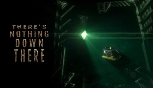There's Nothing Down There