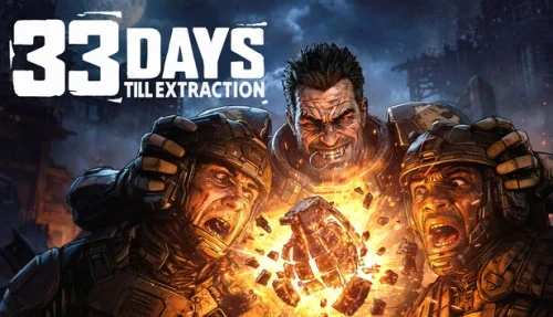 33 Days till Extraction