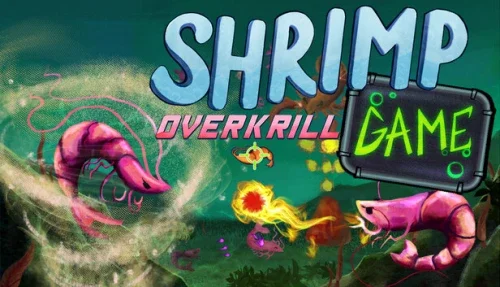 SHRIMP GAME: OVERKRILL