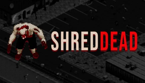 ShredDead