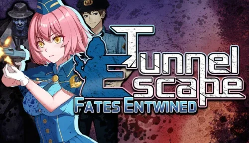 Tunnel Escape Fates Entwined